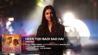 Tamasha movie song 'Heer Toh Badi Sad Hai' Full Song with LYRICS