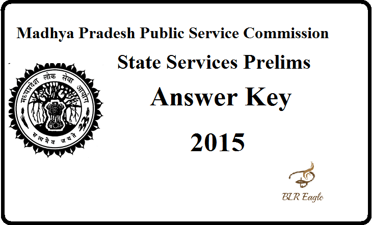 Madhya Pradesh State Services Prelims Exam 2015 Official Answer Key