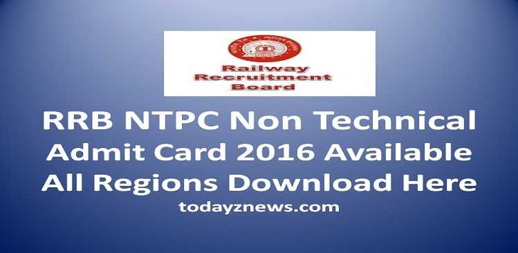 RRB NTPC Non Technical Admit Card 2016 Available Soon